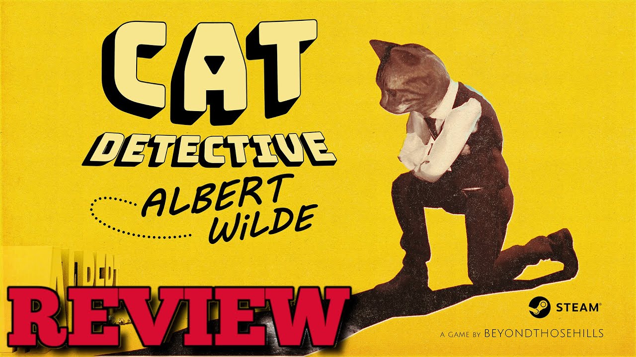 [REVIEW] - Cat Detective Albert Wilde