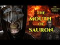 The Mouth of Sauron: The Voice of Mordor Unveiled
