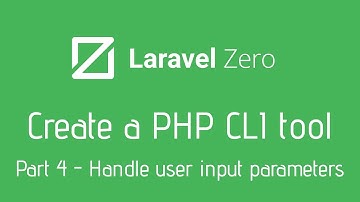 Create your own PHP CLI Tool with Laravel Zero - 4 Process user input parameters