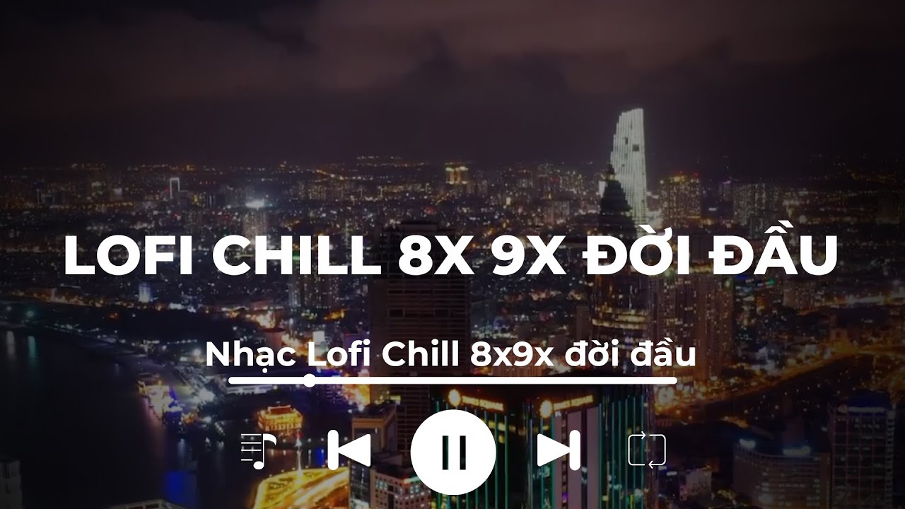 Nhạc Lofi Chill Đời Đầu 8x9x Cực Tâm Trạng - Những Bài Hát Buồn Gây Thương Nhớ | Ưng Hoàng Phúc