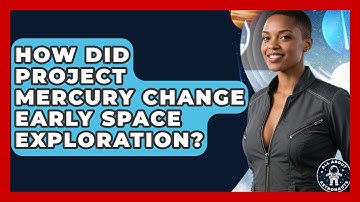 How Did Project Mercury Change Early Space Exploration? - All About Astronauts