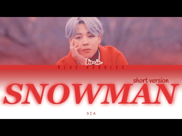 [Request #3] How would JIMIN (BTS) sing SNOWMAN by SIA  (Short Version) class=