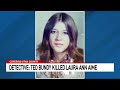 Slain teen found in 1974 definitively linked to Ted Bundy murders