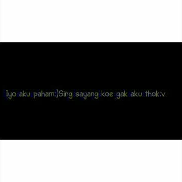 Story wa duduk aku tok seng seneng koen baru2019keren