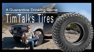 Tim Talks Tires (A Quarantine Drinking Game) - BFG KM3 Review