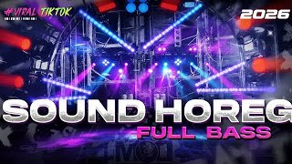 Sound Horeg Super Gila 2026  Bass Nendang Auto Degdegan 