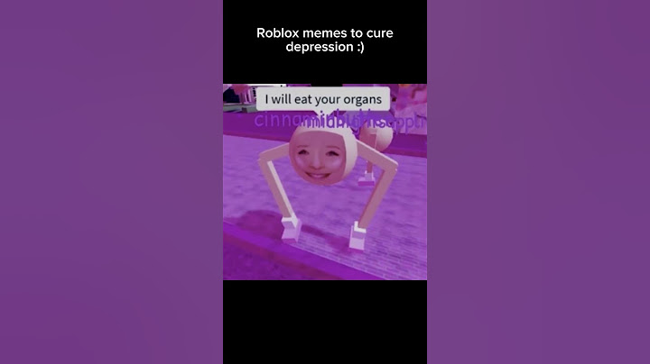 Roblox memes to cure depression :)