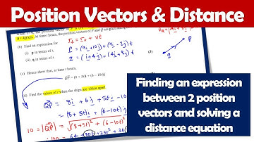 Finding Position Vectors & Solving Distance Equations for Time (M1 June 2017 video)