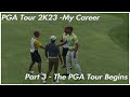 PGA 2K23 My Career Part 3 - The PGA Tour begins...