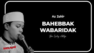 Bahebbak Wabaridak-Az-Zahir|Lirik dan Terjemahan