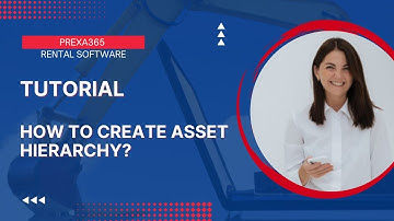 PREXA365: Asset Management - How to create Asset hierarchy?