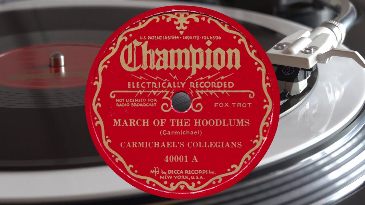 Carmichael's Collegians: March of the Hoodlums - Fox Trot [1928]