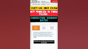 "ALERT 🚨 CUET-UG 2024 EXAM :- OTP PROBLEM IN APPLICATION FORM 🤔 CORRECTION WINDOW DATES 📅 ."