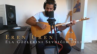 Ela Gözlerini Sevdiğim Dilber (Canlı Performans) - Eren Uren #türküler Resimi