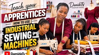 MOST APPRENTICE DON'T KNOW HOW TO USE INDUSTRIAL SEWING MACHINES