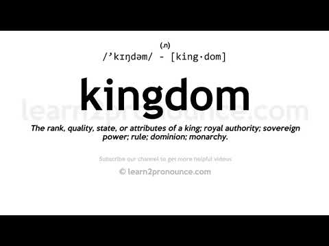 Pronunciation of Kingdom | Definition of Kingdom