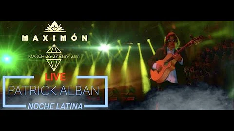 Patrick Alban & Noche Latina at Maximn Friday and ...
