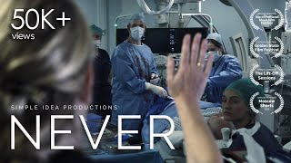 Never | Medical Thriller Short Film | Directed by Mohammad Ali Husainy