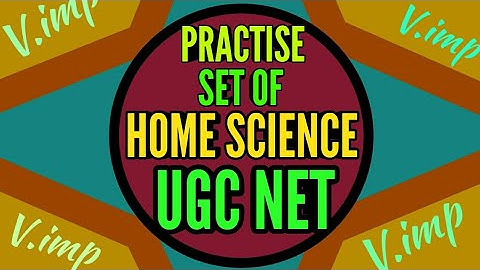 #HOME SCIENCE#IMP QUESTIONS FOR UGC NET/JRF/PGT/TGT/RPSC/JSSC/LT/DSSSB/GIC/KVS/NVS