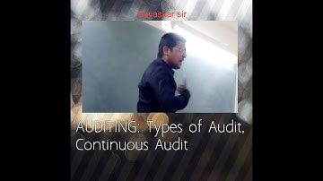 AUDITING: Types of Audit , Continuous Audit, Meaning, Advantages & Disadvantages explained