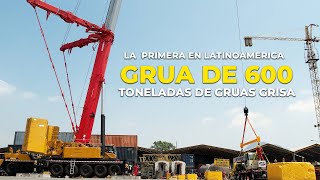 GRUAS GRISA, LA GRÚA DE  MAYOR CAPACIDAD A NIVEL LATINOAMÉRICA  600 TONELADAS by Gruas Grisa MX 19,400 views 6 days ago 6 minutes, 32 seconds