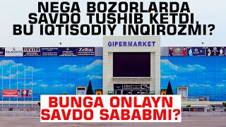 Nega bozorlarda savdo tushib ketdi, bu iqtisodiy inqirozmi? #fikratuz