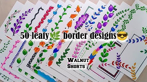 50 BEAUTIFUL LEAFY 🌿BORDER DESIGNS/PROJECT WORK DESIGNS/FILE/FRONT PAGE DESIGN FOR SCHOOL PROJECTS