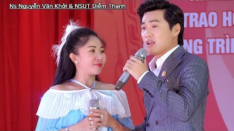 Hai Nghê Sĩ Hát Trích Đoan Nổi Tiếng Quá Hay CVVC Nguyễn Văn Khởi ft NSUT Diễm Thanh