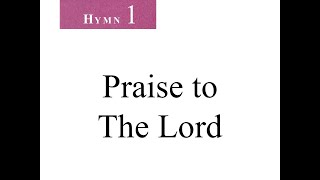 1 Praise to The Lord (instrumental)