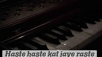 Haste haste kat jaye raste song