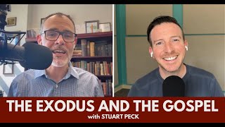 The Exodus and the Gospel with Stuart Peck @RadicallyChristian