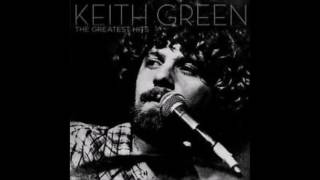 Open Your Eyes   KEITH GREEN