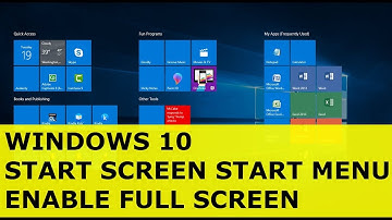 WINDOWS 10 – START SCREEN VS. START MENU | HOW TO ENABLE FULL SCREEN START SCREEN