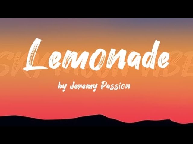 LEMONADE | JEREMY PASSION ( LYRICS VIDEO)