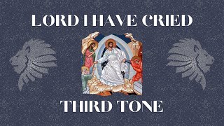 Lord I Have Cried Tone 3