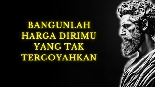Paksa Dirimu untuk Membangun Harga Diri yang Tangguh Seperti Baja | Stoikisme