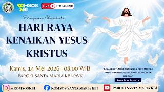 MISA HARI RAYA KENAIKAN YESUS KRISTUS || KAMIS, 14 MEI 2026 || 08.00 WIB