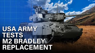 USA Army Tests New Super Fighting Vehicle To Replace The M2 Bradley Fighting Vehicle