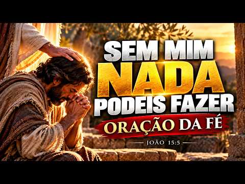 Oração da fé (final da campanha)