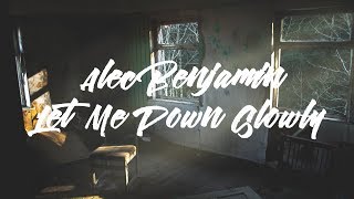 Alec Benjamin – Let Me Down Slowly (Lyric Video)