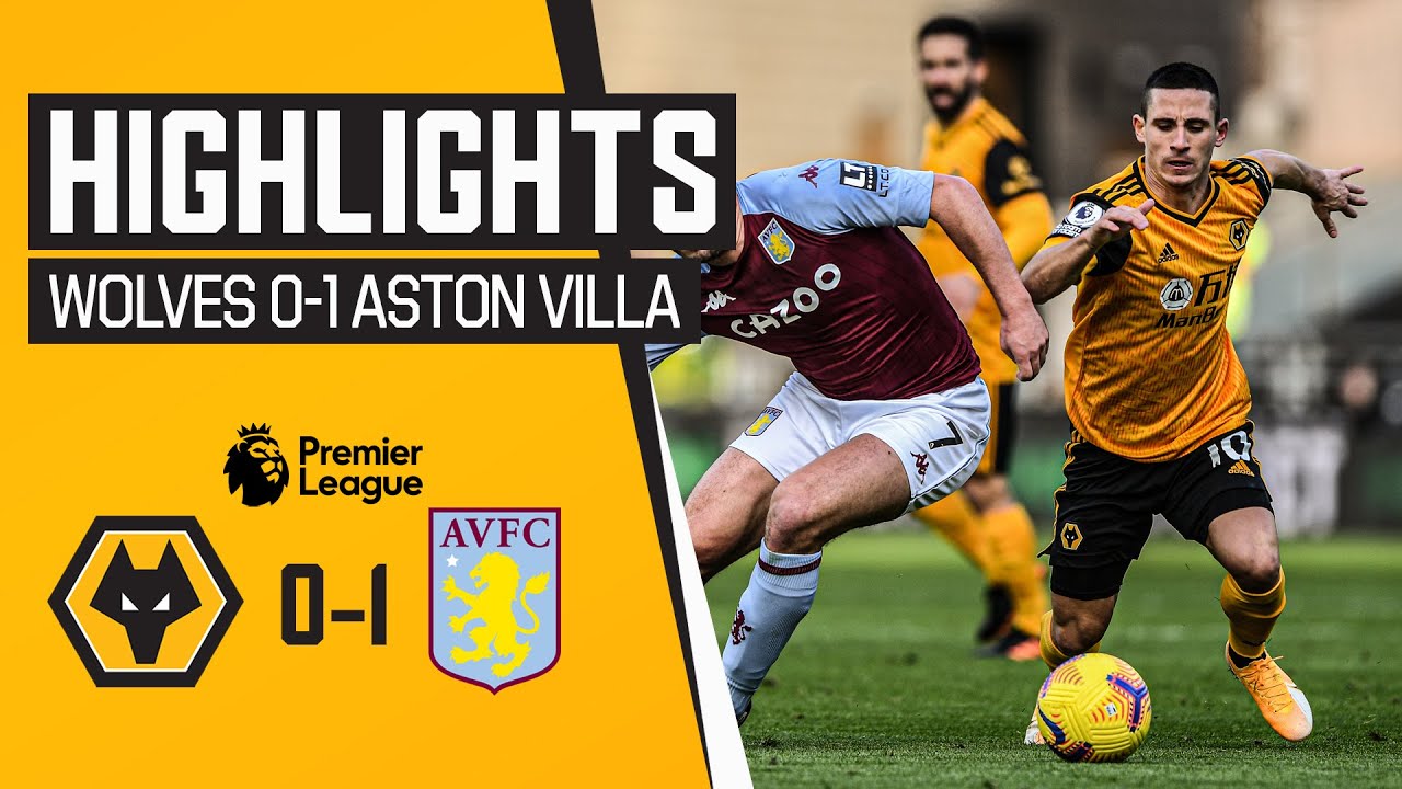 Wolves 0-1 Aston Villa Highlights