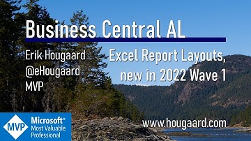 Excel Report Layouts, new in Busness Central 2022 Wave 1 (v20)