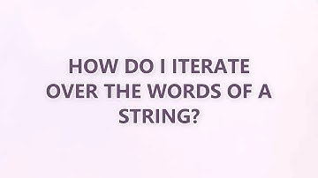 How do I iterate over the words of a string? (3 SOLUTIONS!!)