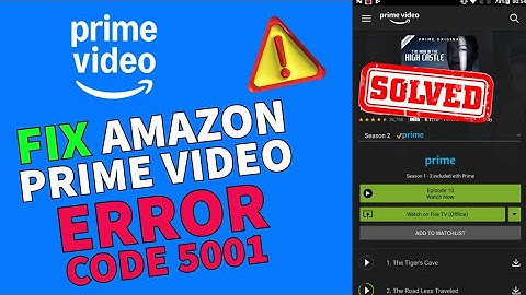 How to Fix Error Code 5001 on Amazon Prime Video 2025?