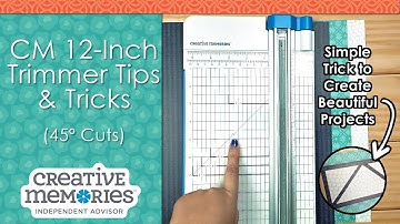 Creative Memories 12-Inch Trimmer Tips & Tricks - 45 Degree Cuts