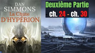 Dan Simmons - La chute d'Hypérion - (2ème partie) ch. 24 - ch. 30