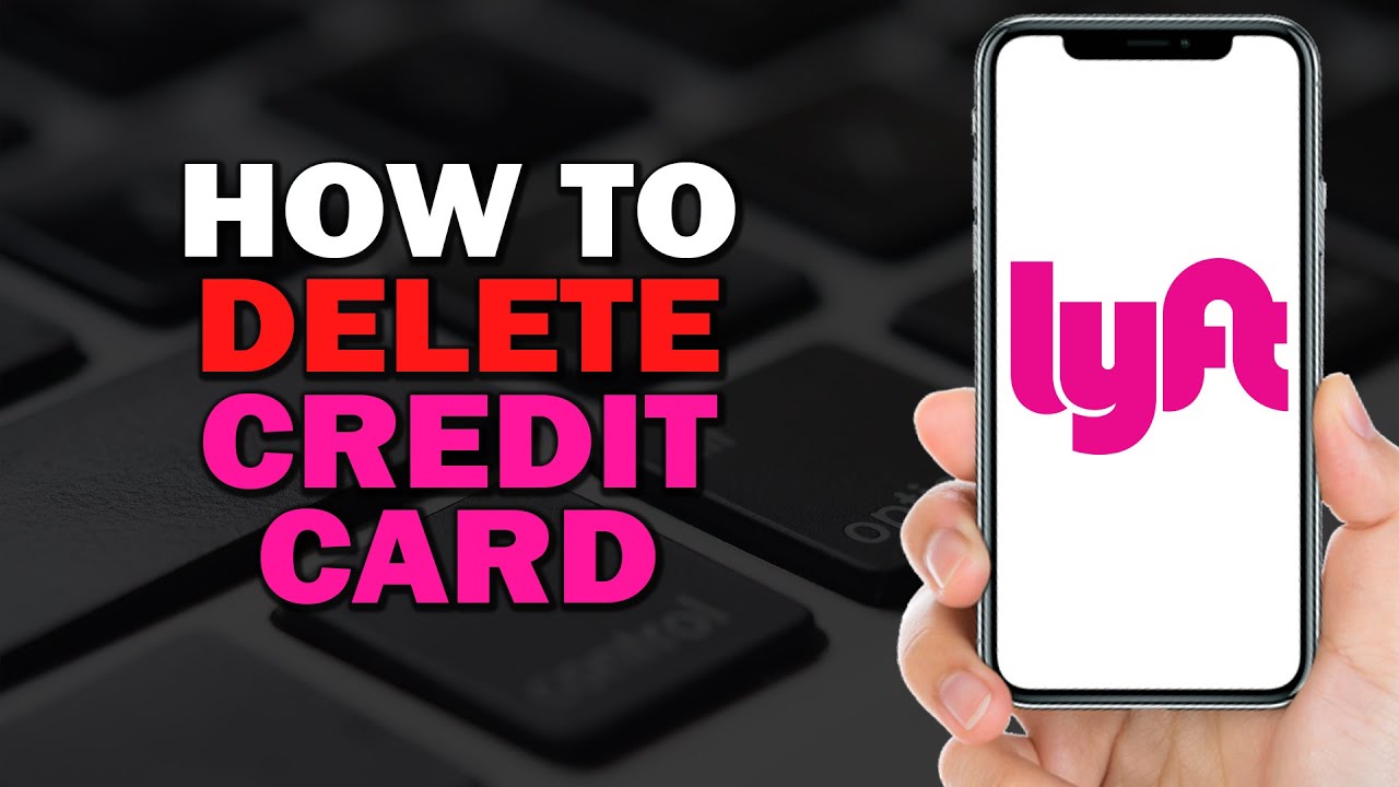 How To Delete Credit Card On Lyft Quick Tutorial YouTube how-to-delete-credit-card-on-lyft-quick-tutorial-youtube