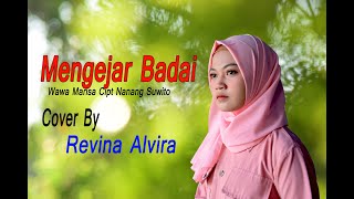 Video voorbeeld van "MENGEJAR BADAI (Wawa M) - Revina Alvira (Dangdut Cover)"