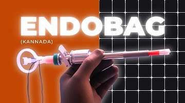 How to use Endobag? (Disposable Specimen Retrieval Bag) - Kannada