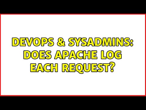 DevOps & SysAdmins: Does Apache log each request? (2 Solutions!!)